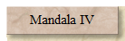 Mandala IV