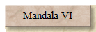 Mandala VI