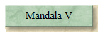 Mandala V